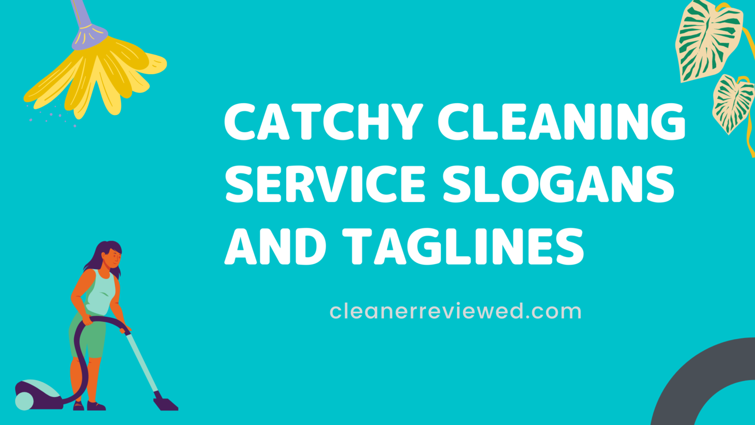 175 Catchy Cleaning Slogans And Taglines For Your Business Cleaner 